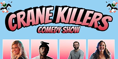 Crane Killers Comedy Show