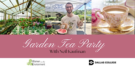 Imagen principal de Garden Tea Party with Neil Kaufman at Dallas College