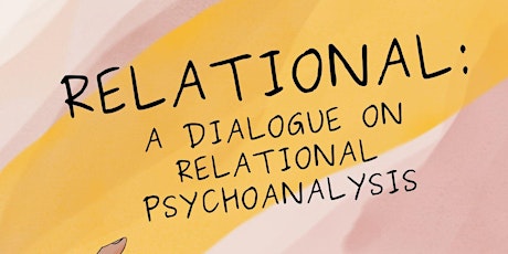 Relational: A Dialogue on Relational Psychoanalysis