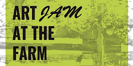 ART JAM at the Farm:  A day of art workshops in the garden and studio.