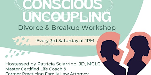 Primaire afbeelding van Conscious Uncoupling - Divorce and Breakup Workshop