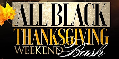 Afro-Fuse Saturdays  All Black  ThanksGiving Weeknd Bash primary image