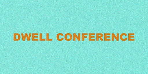 Dwell Youth Conference primary image