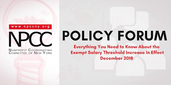NPCC Policy Forum: Exempt Salary Threshold Increase