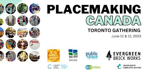 Placemaking Canada - Toronto Gathering (June 11-12, 2023)