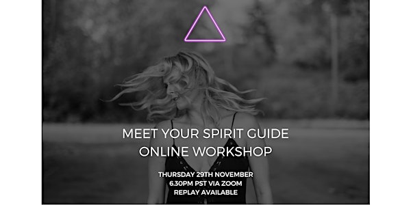 MEET YOUR SPIRIT GUIDE ONLINE WORKSHOP