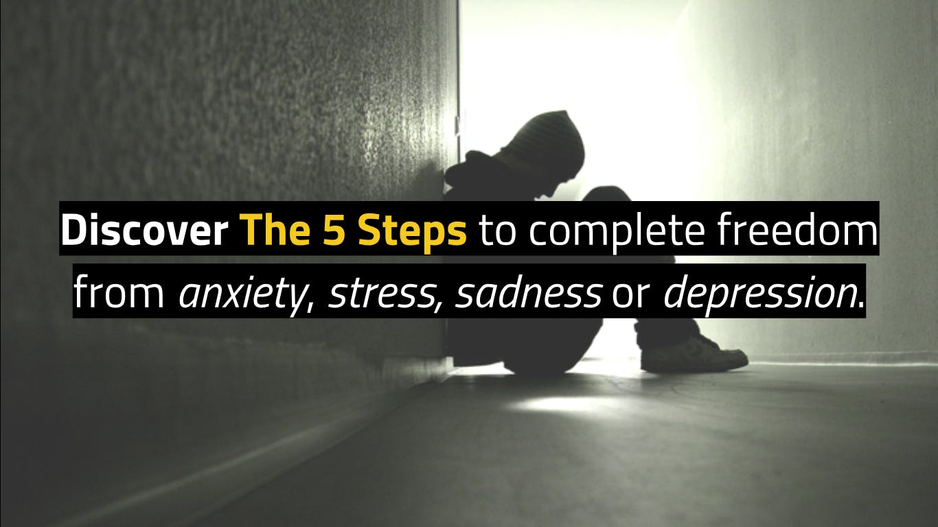 FREE 4 PROFESSIONALS! 5 Steps to freedom from Anxiety, Stress, Sadness and Depression 