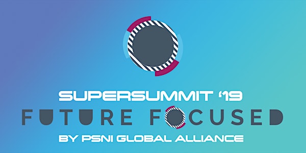 PSNI Supersummit '19 - Future Focused