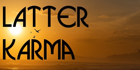Imagem principal do evento Welcome Back with Latter Karma!