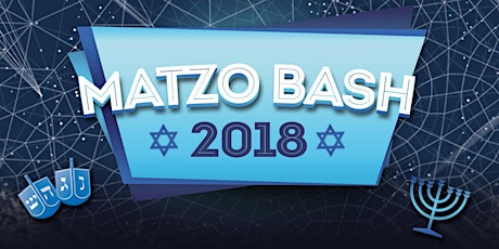 Matzo Bash - TICKETS WILL BE AVAILABLE FOR PURCHASE AT THE DOOR