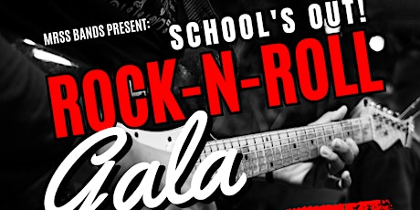 MRSS Rock Bands: SCHOOL'S OUT! Rock Gala!