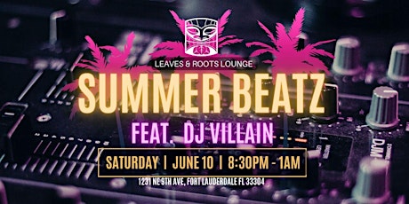 Leaves & Roots Summer Beatz - Feat DJ Villan