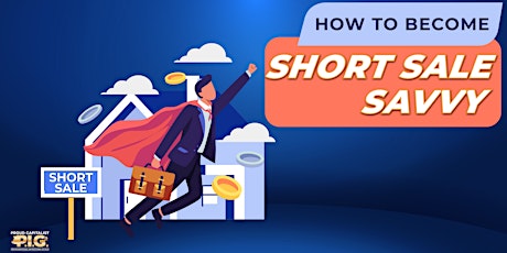 How to Become Short Sale Savvy
