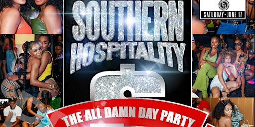 Southern Hospitality ALL DAY Party -  A Good Ratchet Down South Party primary image