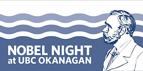Nobel Night at UBC Okanagan  primary image