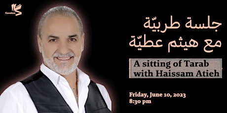 A sitting of Tarab with Haissam Atieh | جلسة طربيّة مع هيثم عطيّة