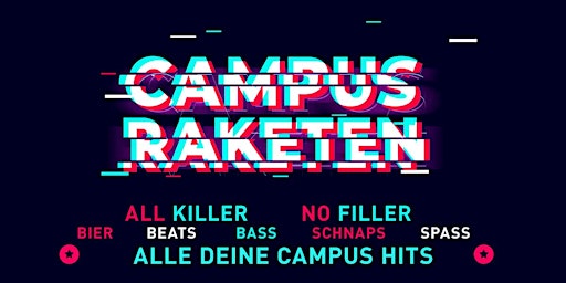 Hauptbild für Campus Raketen - Pop, Charts, HipHop, 2010er, Dance