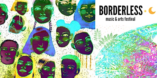 Borderless Music & Arts Festival primary image