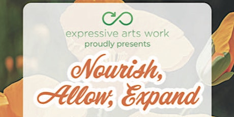 Nourish, Allow, Expand:  an expressive arts workshop