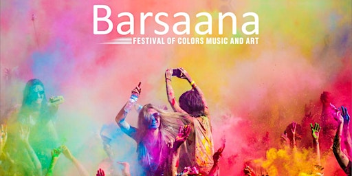 Barsaana Festival of Colours , Music and Arts . primary image
