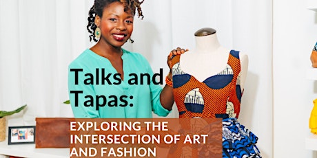 talks and tapas: exploring the intersection of art and fashion