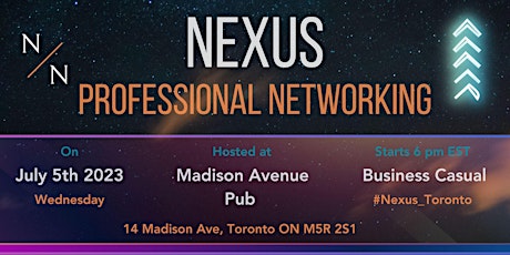 Nexus Professional Networking Toronto: July 2023