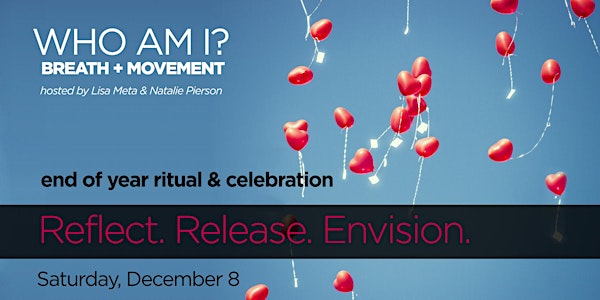 Who am I? Breath + Movement • End of year ritual & celebration 