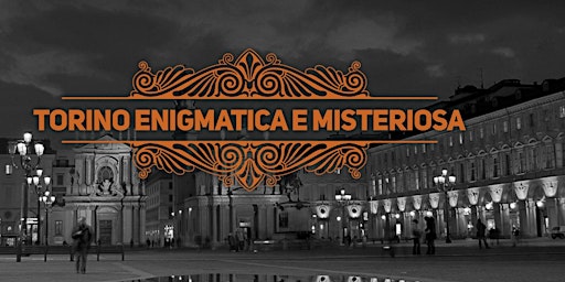 Imagem principal de Torino enigmatica e misteriosa edizione 2024 (solo per single)