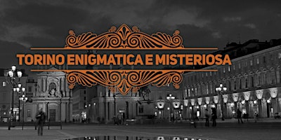 Imagem principal do evento Torino enigmatica e misteriosa edizione 2024 (solo per single)