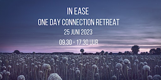 Primaire afbeelding van In Ease One Day Connection Retreat