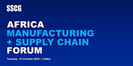 Africa Manufacturing and Supply Chain Forum primary image