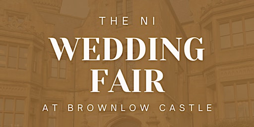 Imagem principal de The NI Wedding Fair at Brownlow Castle