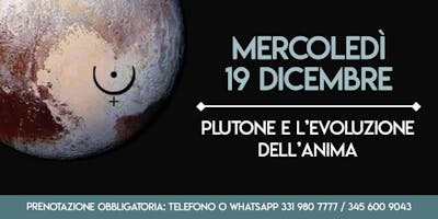 PLUTONE E L'EVOLUZIONE DELL'ANIMA PLUTONE E L'EVOLUZIONE DELL'ANIMA