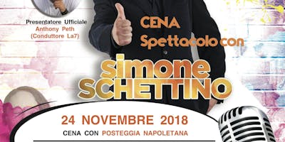 CENA SPETTACOLO CON SIMONE SCHETTINO CENA SPETTACOLO CON SIMONE SCHETTINO