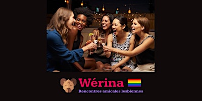 Primaire afbeelding van Wérina - Rencontres amicales lesbiennes : Spécial Mois des Fiertés