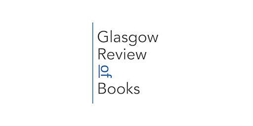 Glasgow Review of Books - Live Launch Event primary image