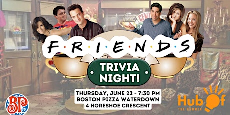 FRIENDS Trivia Night  - Boston Pizza  Waterdown