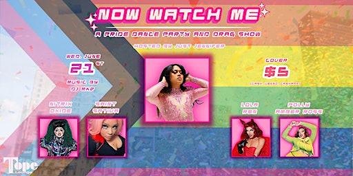 NOW WATCH ME: A Pride Dance Party + Drag Show primary image