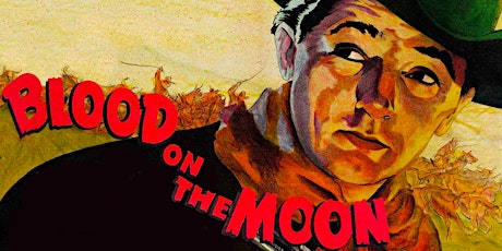 New Plaza Cinema Film Talk Back w/ Alan K. Rode:  Blood on the Moon (1948)