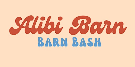 The Alibi Barn Presents - The Alibi Barn Bash (Live in Concert) primary image