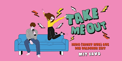Hauptbild für Take Me Out Hannover – Indieparty mit eavo