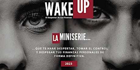 Imagen principal de WAKE UP La Miniserie - El Despertar de tus Finanzas