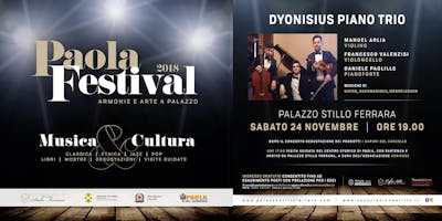 PAOLA FESTIVAL 2018 - CONCERTO DEL DYONISIUS PIANO TRIO PAOLA FESTIVAL 2018 - CONCERTO DEL DYONISIUS PIANO TRIO
