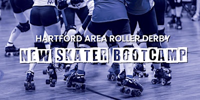 Primaire afbeelding van Hartford Area Roller Derby New Skater Boot Camp