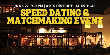 Speed Dating & Matchmaking Event in Los Angeles | Ages 31-45