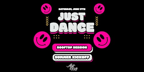 Just Dance: Rooftop Session + Summer Kick Off 21+ in Los Angeles, CA!