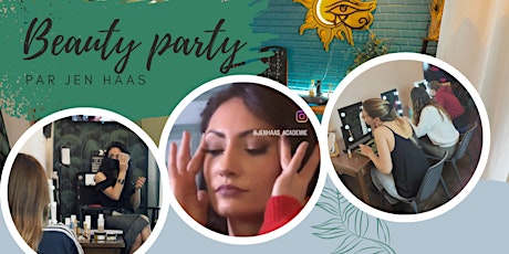 Beauty Party: astuces et pratiques Massage du visage & Maquillage estival