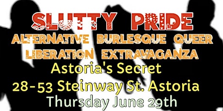 SLUTTY PRIDE: Alternative Burlesque Queer Liberation Extravaganza