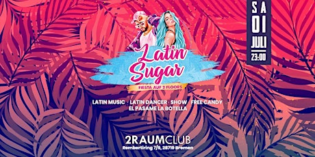 Bremen - Latin Sugar Fiesta  mit 2 Floors IM 2RAUM CLUB
