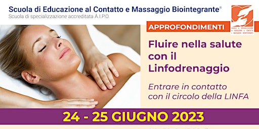 Immagine principale di Fluire nella salute con il Linfodrenaggio - stage di Massaggio Biointegrant 